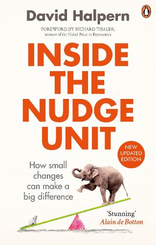 Inside the Nudge Unit: How small changes can make a big difference (Paperback)