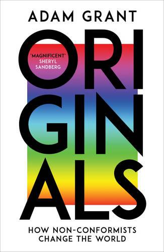 Originals: How Non-conformists Change the World (Paperback)