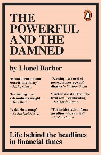 The Powerful and the Damned: Private Diaries in Turbulent Times (Paperback)
