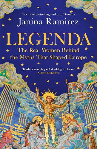 Legenda by Janina Ramirez | Waterstones