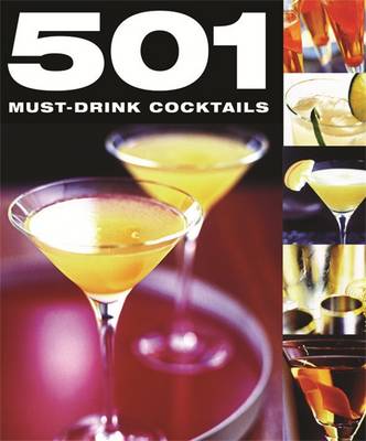 501 Must-drink Cocktails - 501 Series (Hardback)