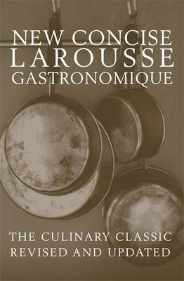 Concise Larousse Gastronomique | Waterstones