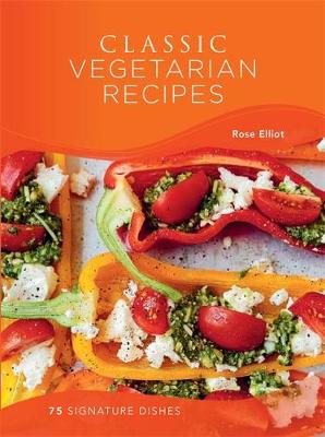 Classic Vegetarian Recipes: 75 signature dishes (Hardback)