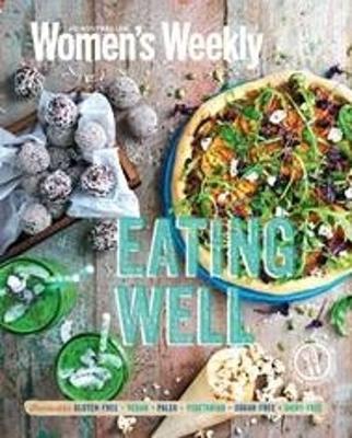 Eating Well - The Australian Women's Weekly (Paperback)
