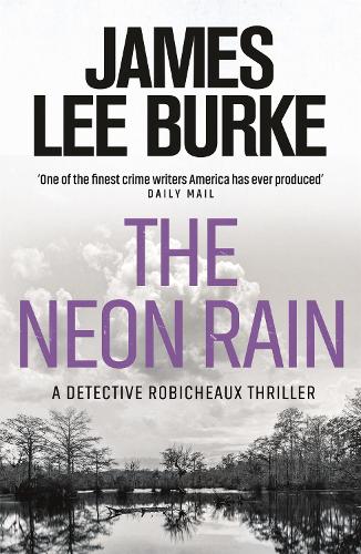 The Neon Rain - Dave Robicheaux (Paperback)