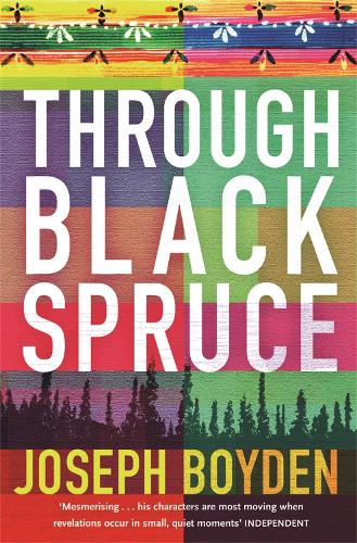 Joseph Boyden Through Black Spruce