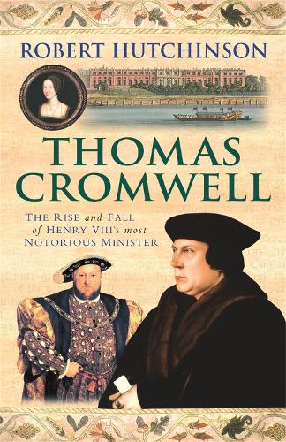 Thomas Cromwell - Robert Hutchinson