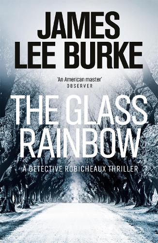The Glass Rainbow - Dave Robicheaux (Paperback)