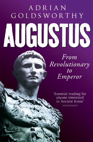 Augustus: From Revolutionary to Emperor (Paperback)