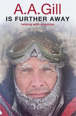 A.A. Gill is Further Away (Paperback)