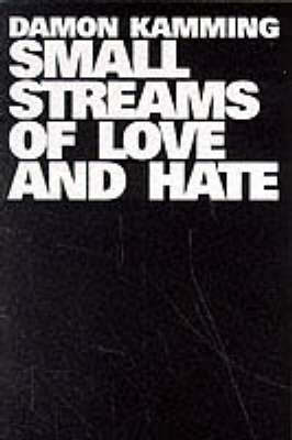 Small Streams of Love and Hate (Paperback)