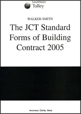 Walker-Smith on The JCT Standard Forms of Building Contract 2005