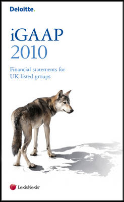 Deloitte iGAAP 2010: Financial Statements for Listed Groups (Paperback)