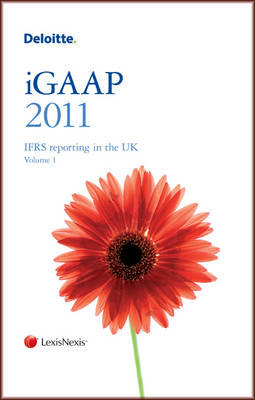 Deloitte iGAAP 2011: IFRS Reporting for the UK (Paperback)