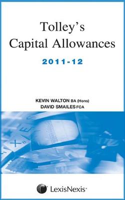 Tolley's Capital Allowances 2011-12 (Paperback)