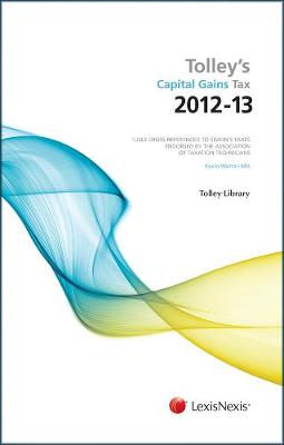 Tolley's Capital Gains Tax 2012-13 Main Annual (Paperback)