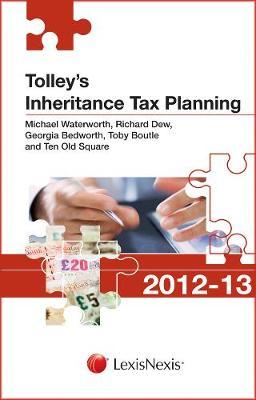Tolley's Inheritance Tax Planning 2012-13 - Tolley's Tax Planning Series (Paperback)
