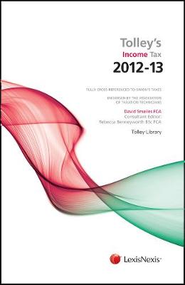 Tolley's Income Tax 2012-13: Budget edition & Main Annual (Paperback)
