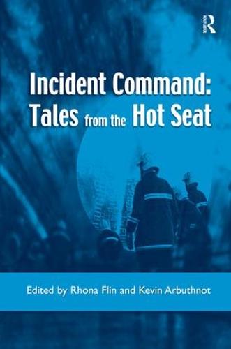 Incident Command: Tales from the Hot Seat (Hardback)