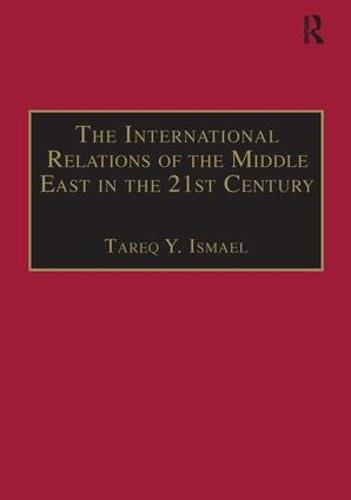 The International Relations of the Middle East in the 21st Century: Patterns of Continuity and Change (Hardback)
