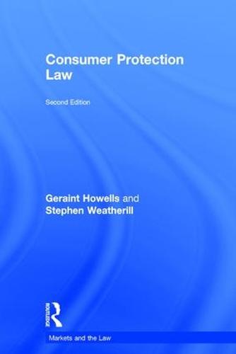 Consumer Protection Law - Markets and the Law (Hardback)