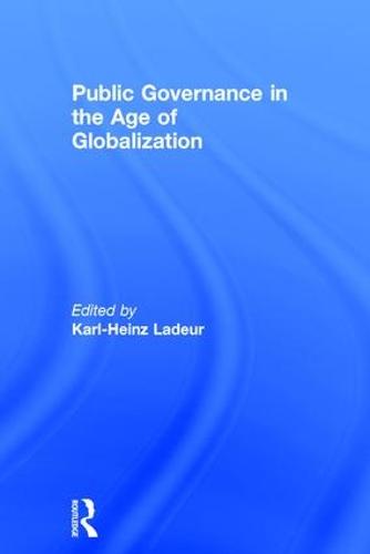 Public Governance in the Age of Globalization (Hardback)