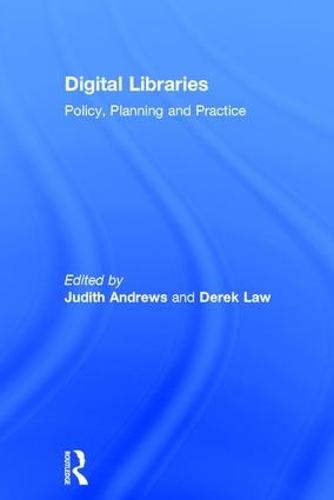 Digital Libraries: Policy, Planning and Practice (Hardback)
