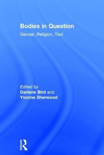 Bodies in Question: Gender, Religion, Text (Hardback)