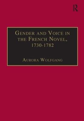 Gender and Voice in the French Novel, 1730-1782 (Hardback)