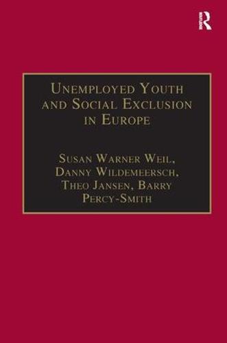 Unemployed Youth and Social Exclusion in Europe: Learning for Inclusion? (Hardback)