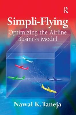Simpli-Flying: Optimizing the Airline Business Model (Hardback)