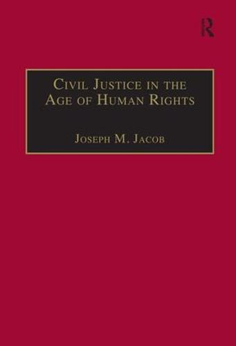 Civil Justice in the Age of Human Rights (Hardback)