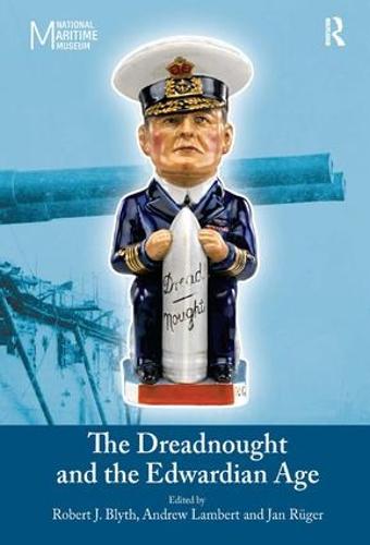 The Dreadnought and the Edwardian Age (Hardback)