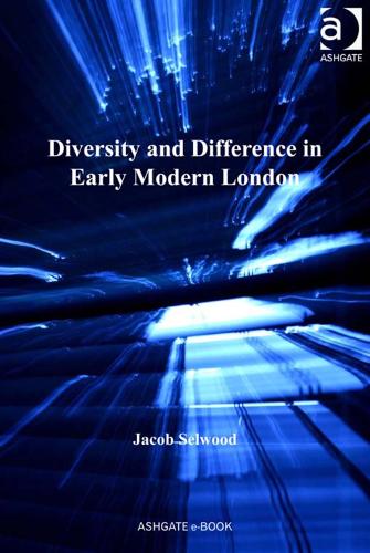 Diversity and Difference in Early Modern London (Hardback)