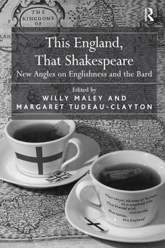 This England, That Shakespeare: New Angles on Englishness and the Bard (Hardback)