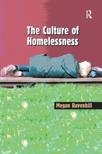 The Culture of Homelessness (Hardback)