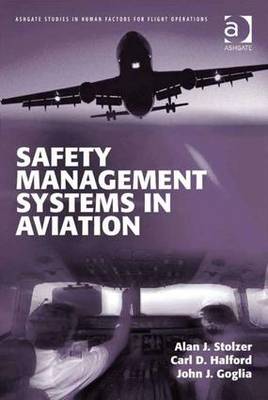 Safety Management Systems in Aviation - Ashgate Studies in Human Factors for Flight Operations (Hardback)