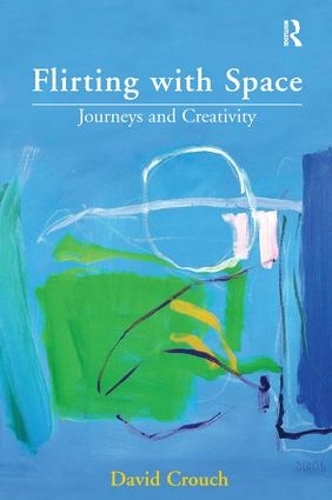 Flirting with Space: Journeys and Creativity (Hardback)