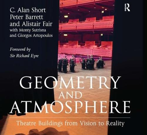 Geometry and Atmosphere: Theatre Buildings from Vision to Reality (Hardback)