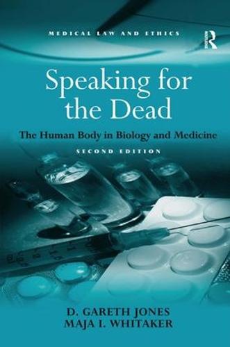 Speaking for the Dead: The Human Body in Biology and Medicine (Hardback)