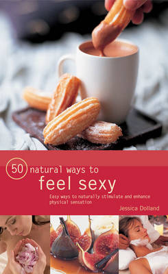 50 Natural Ways to Feel Sexy (Paperback)