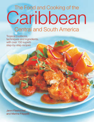 The Food and Cooking of Caribbean, Central and South America (Hardback)