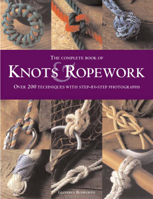 The Complete Book of Knots and Ropework by Geoffrey Budworth | Waterstones