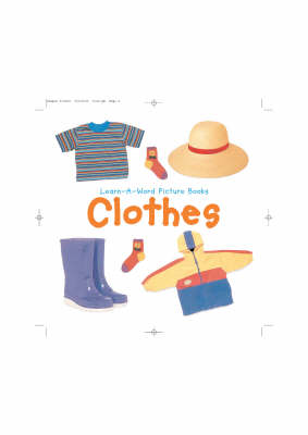 Clothes - Learn-a-word Picture Board Books S. (Board book)