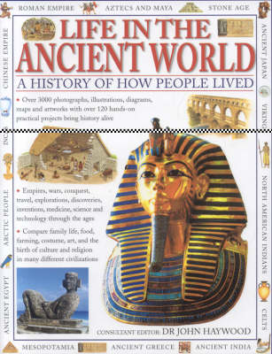 Life in the Ancient World: A History of How People Lived (Hardback)