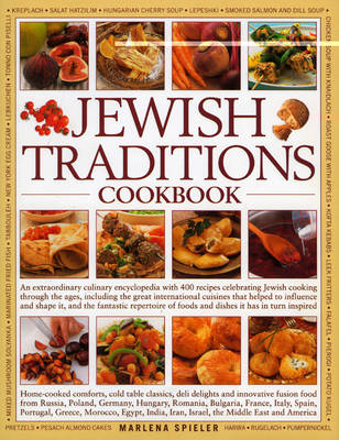 Jewish Traditions Cookbook: Home-cooked Comforts, Cold Table Classic, Deli Delights and Innovative Fusion Food (Hardback)