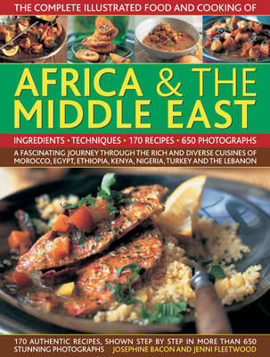 Complete Illustrated Food and Cooking of Africa & the Middle East (Hardback)