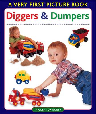 Diggers and Dumpers - Very First Picture Book Series (Board book)