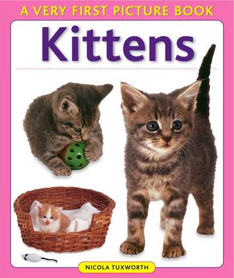 Kittens - Very First Picture Book Series (Board book)