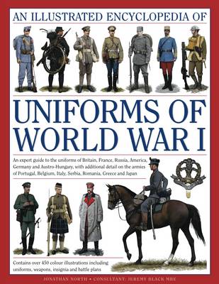Illustrated Encyclopedia of Uniforms of World War I (Hardback)